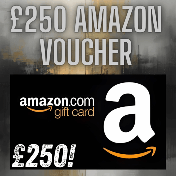 £250 Amazon Voucher!